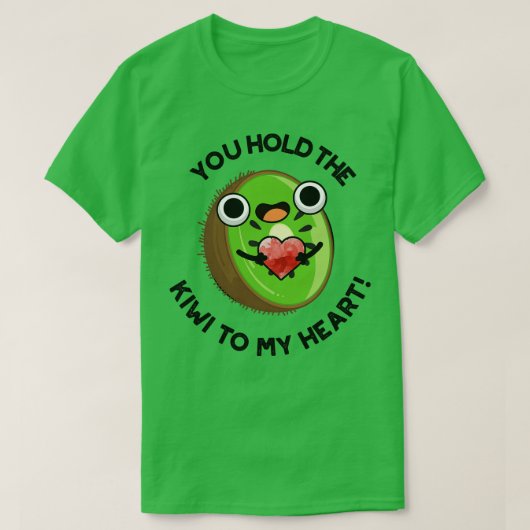 Je houdt de kiwi naar mijn hart Schattige fruitwoo T-shirt (Design voorkant)