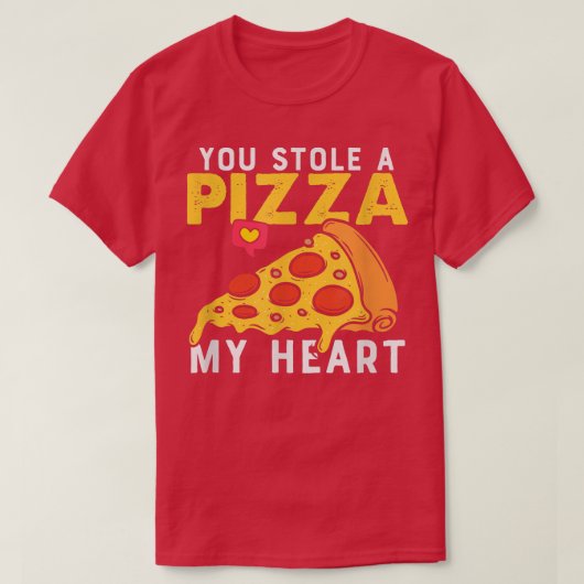 Je houdt een stuk van mijn hart, Pizza... T-shirt (Design voorkant)