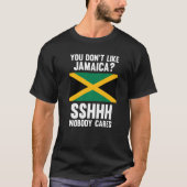 je houdt niet van Jamaica sshhhh niemand geeft om T-shirt (Voorkant)