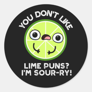 Je houdt niet van limoen grappen, I'm Sour-ry Frui Ronde Sticker