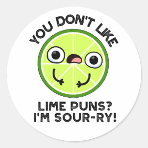 Je houdt niet van Limoen Puns Ik ben Sour-ry Funny Ronde Sticker