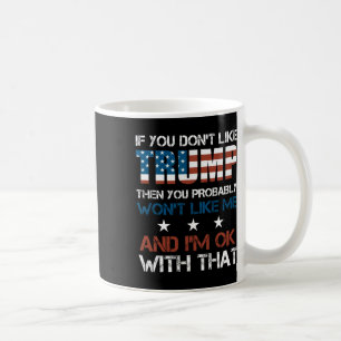 Je houdt niet van Trump dan zal je me waarschijnli Koffiemok