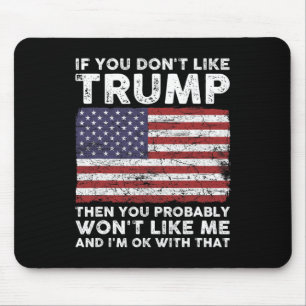 Je houdt niet van Trump dan zal je me waarschijnli Muismat