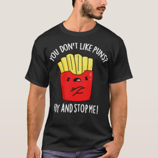 Je houdt niet van woordjes bakken en stoppen me gr t-shirt