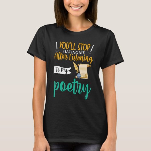 Je houdt op met me te haten Poet Poetry T-shirt (Voorkant)
