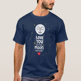 Je houdt van de maan en de rug t-shirt