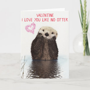 Je houdt van geen Otter Valentijnsdag Kaart