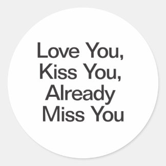 Je houdt van je, Kus je, al Miss You Ronde Sticker