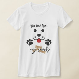 Je houdt van mijn snacks t-shirt