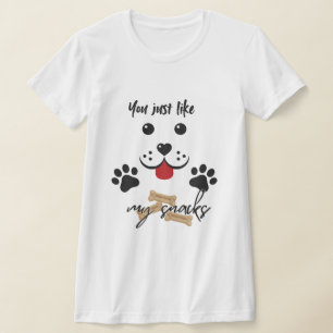 Je houdt van mijn snacks t-shirt