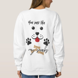 Je houdt van mijn snacks trui