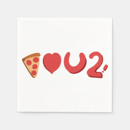 Je houdt van pizza, nou, pizza hou ook van jou! servet