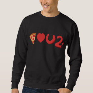 Je houdt van pizza, nou, pizza hou ook van jou! trui