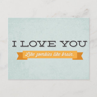 Je houdt van zombies als hersenen briefkaart