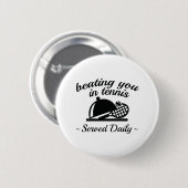 Je in Tennis slaan Ronde Button 5,7 Cm (Voorkant /achterkant)