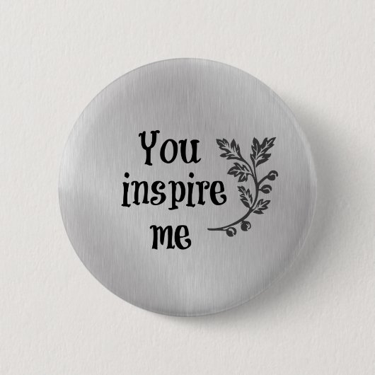Je inspireert me ronde button 5,7 cm (Voorkant)