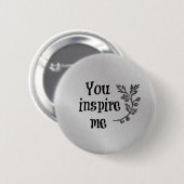 Je inspireert me ronde button 5,7 cm (Voorkant /achterkant)