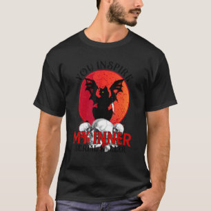 Je inspireert mijn innerlijke seriemoordenaar Zwa T-shirt