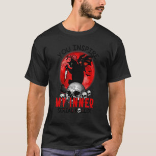 Je inspireert mijn innerlijke seriemoordenaar Zwa T-shirt
