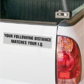 Je IQ? Zelfde als de volgende afstand Bumpersticker (Op Truck)