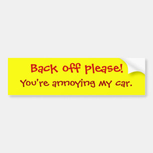 Je irriteert m'n auto. bumpersticker