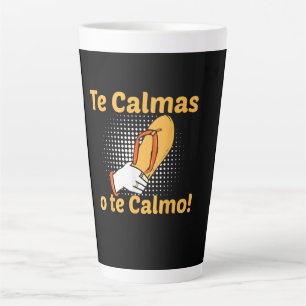 Je kalmeert of ik kalmeer je Spaanse Moeder Mexica Latte Mok