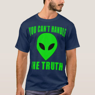 JE KAN DE WAARHEID NIET AAN MET ALIEN T-SHIRT
