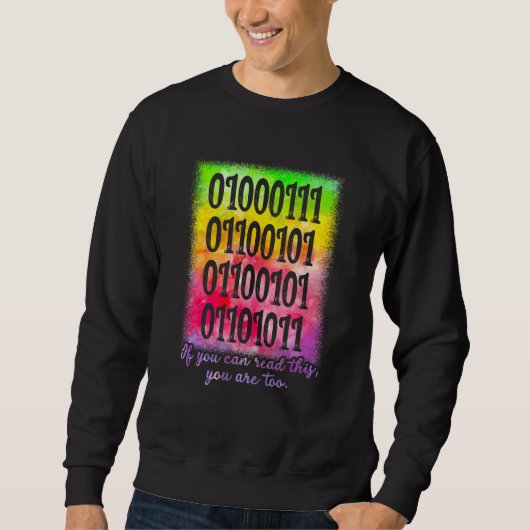 Je kan dit lezen je bent te binair code programmeu trui (Voorkant)