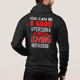 Je kan een goed persoon zijn door simpelweg andere hoodie