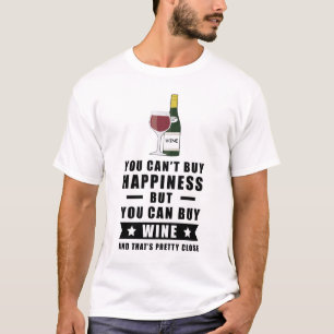 Je kan geen geluk kopen, maar je kan wel wijn kope t-shirt