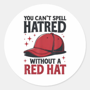 Je kan Haat niet spellen zonder Red Hat Ronde Sticker