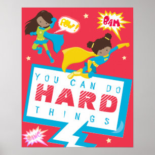 Je kan harde dingen doen meisje superheld motivati poster