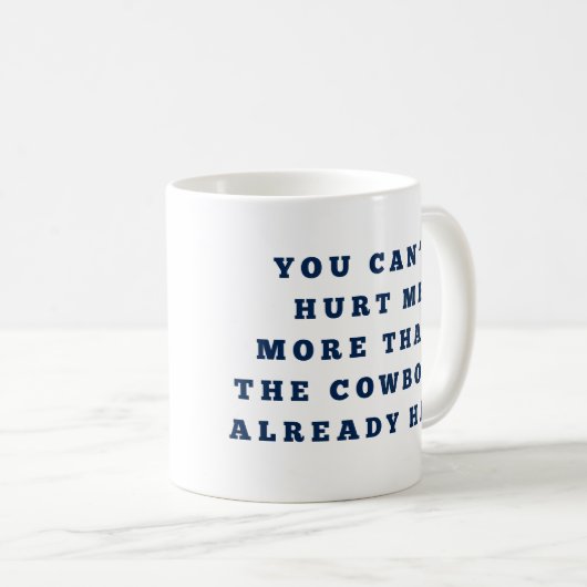 Je kan me meer pijn doen dan de cowboys koffiemok (Voorkant rechts)
