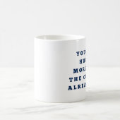 Je kan me meer pijn doen dan de cowboys koffiemok (Center)