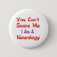 Je kan me niet bang maken dat ik een neurologie be