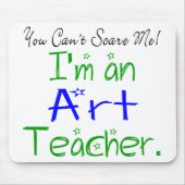 Je kan me niet schelen dat ik een kunstleraar ben muismat (Voorkant)