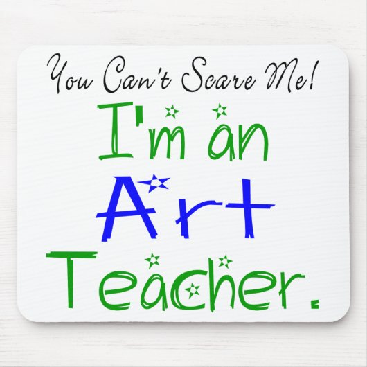 Je kan me niet schelen dat ik een kunstleraar ben muismat (Voorkant)