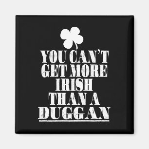 Je Kan Niet Ierser Zijn Dan Een Duggan St. Patrick Magneet
