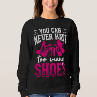 Je kan nooit genoeg schoenen hebben       trui