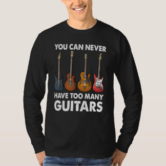 Je kan nooit teveel gitaren hebben muziek t-shirt