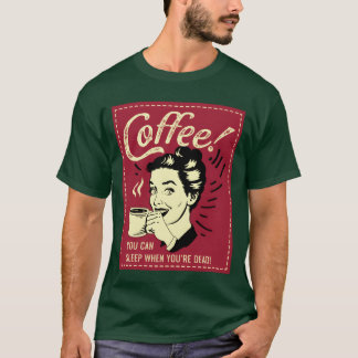 Je kan Slapen Koffie Verslaafde Cadeau vintage T-shirt