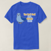 Je kanx27t spoel zonder Coo Funny Pigeon Pu T-shirt (Design voorkant)