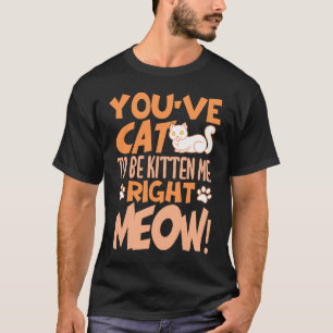 Je kat moet me nu echt knuffelen Kat poesje T-shirt