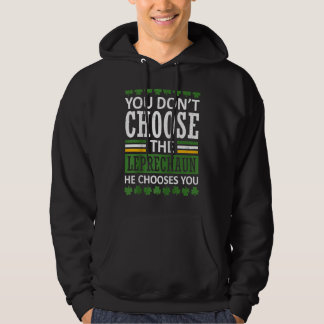 Je kiest niet de Leprechaun St. Patrick's Day V Hoodie