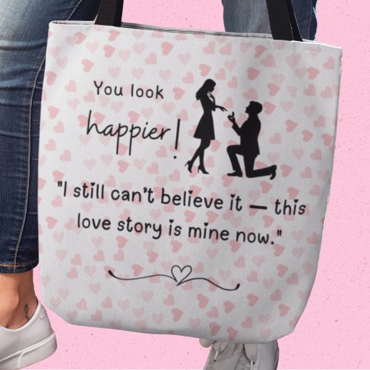 Je kijkt gelukkiger! Dit is nu mijn liefdesverhaal Tote Bag