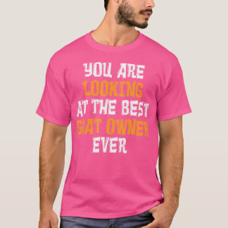 Je kijkt naar de beste geiteneigenaar ooit geiten t-shirt