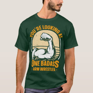 Je kijkt naar een slechte arm worstelaar t-shirt
