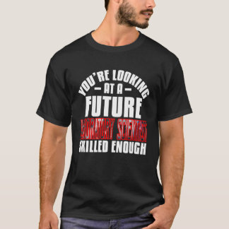 Je kijkt naar een toekomstige laboratoriumwetensch t-shirt