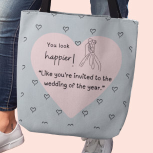 Je kijkt vrolijker! Trouwfeest van het jaar Tote Bag