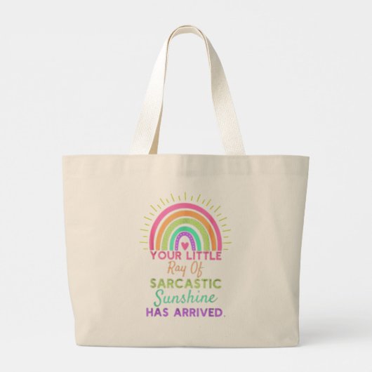 Je kleine straaltje sarcastische zonneschijn is aa grote tote bag (Achterkant)